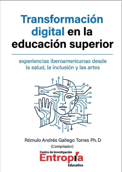 Portada de Transformación digital en la educación superior: experiencias iberoamericanas desde la salud, la inclusión y las artes